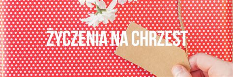 chztu|Życzenia na chrzest » 30 Najlepsze Życzenia i Wiersze » .